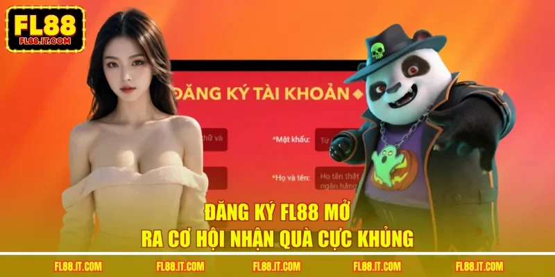 Đăng ký FL88 mở ra cơ hội nhận quà cực khủng