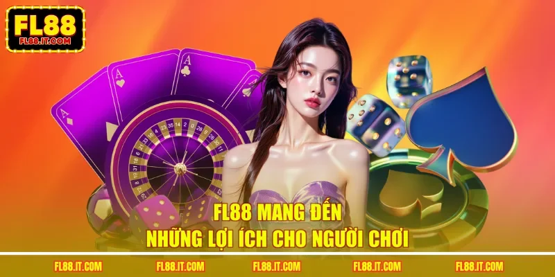 FL88 mang đến những lợi ích cho người chơi