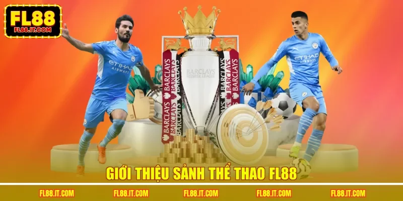 Giới thiệu sảnh thể thao FL88