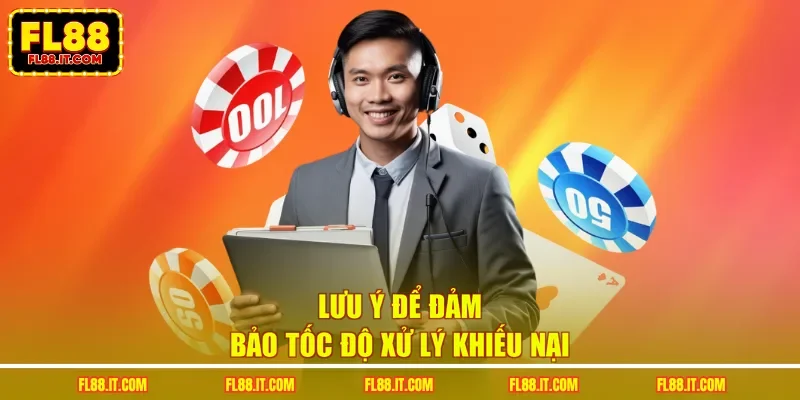 Lưu ý để đảm bảo tốc độ xử lý khiếu nại