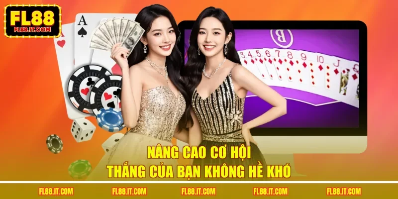 Nâng cao cơ hội thắng của bạn không hề khó