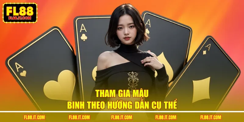 Tham gia Mậu binh theo hướng dẫn cụ thể