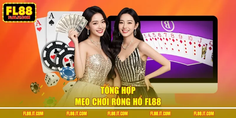 Tổng hợp mẹo chơi Rồng Hổ FL88