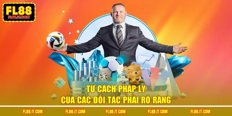 Tư cách pháp lý của các đối tác phải rõ ràng