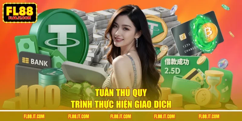 Tuân thủ quy trình thực hiện giao dịch