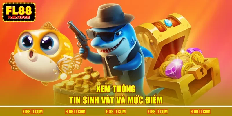 Xem thông tin sinh vật và mức điểm