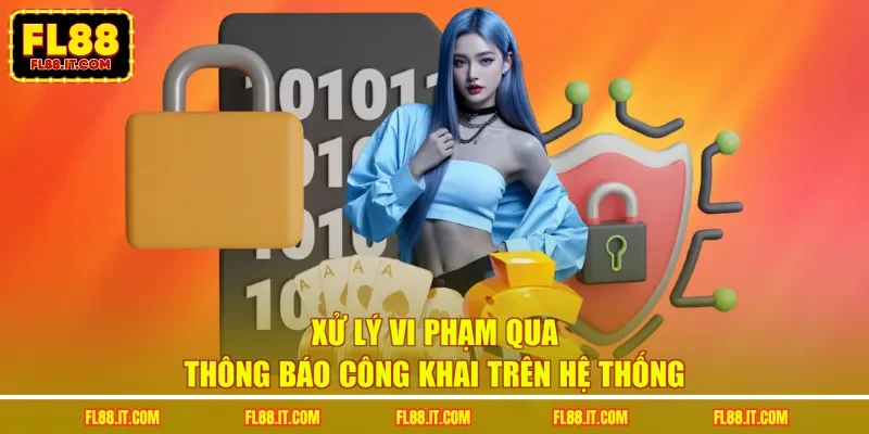 Xử lý vi phạm qua thông báo công khai trên hệ thống